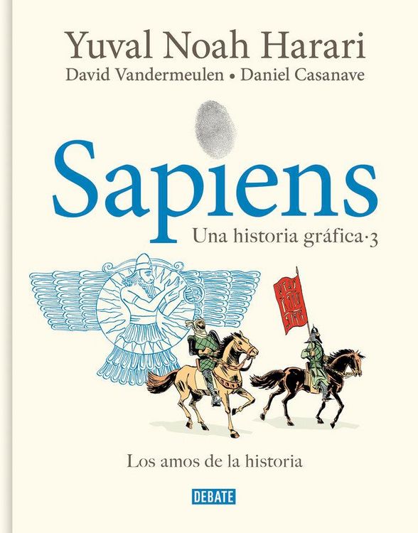 Produktbild: Sapiens. Una Historia Gr&aacute;fica 3: Los Amos de la Historia / Sapiens. a Graphic History 3: The Masters of History