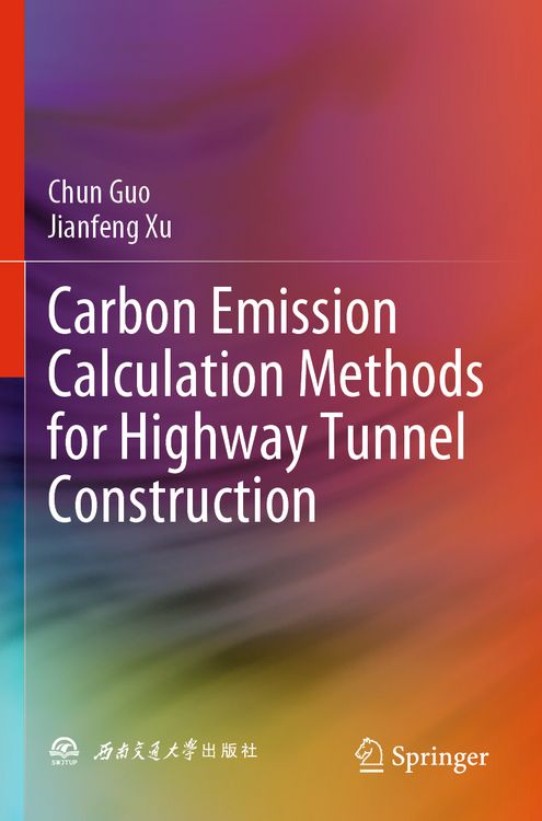 Produktbild: Carbon Emission Calculation Methods for Highway Tunnel Construction