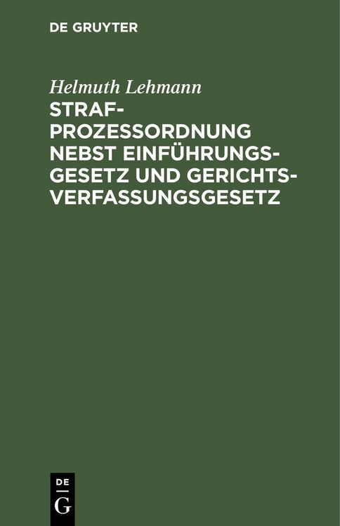 Produktbild: Strafproze&szlig;ordnung nebst Einf&uuml;hrungsgesetz und Gerichtsverfassungsgesetz