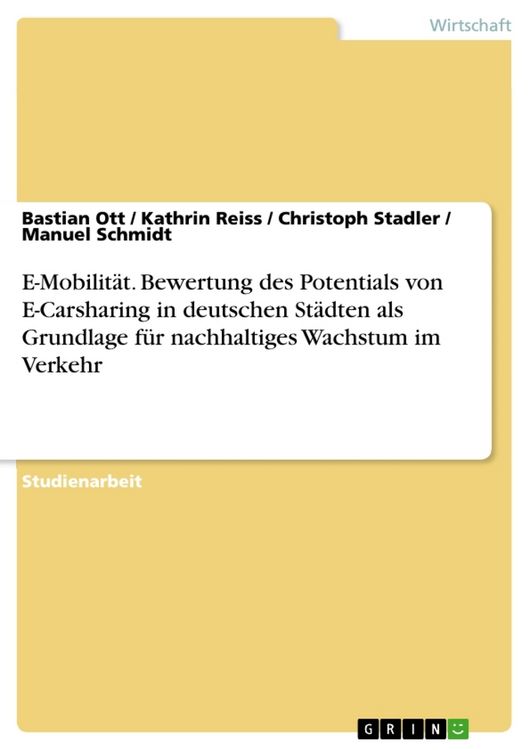 Produktbild: E-Mobilit&auml;t. Bewertung des Potentials von E-Carsharing in deutschen St&auml;dten als Grundlage f&uuml;r nachhaltiges Wachstum im Verkehr