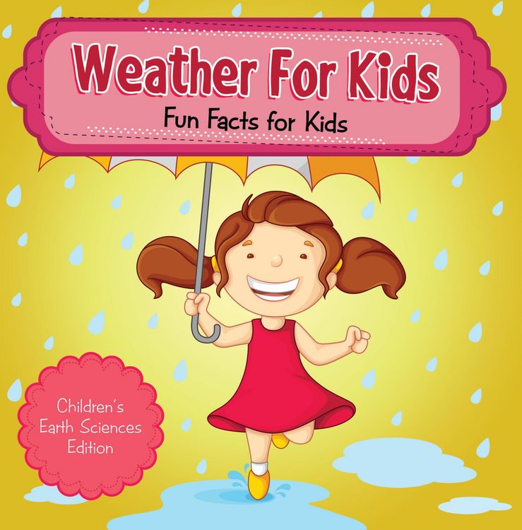 Produktbild: Weather For Kids: Fun Facts for Kids | Children's Earth Sciences Edition