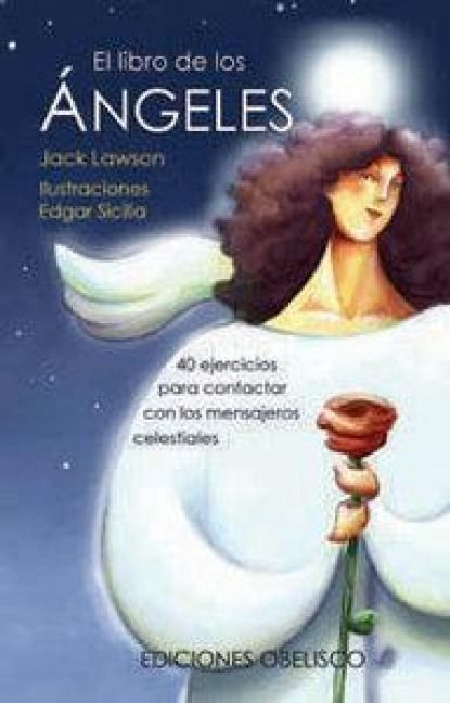 Produktbild: El libro de los &aacute;ngeles : 40 ejercicios para contactar con los mensajeros celestiales