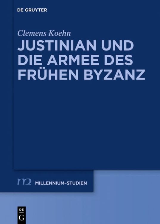 Produktbild: Justinian und die Armee des frühen Byzanz