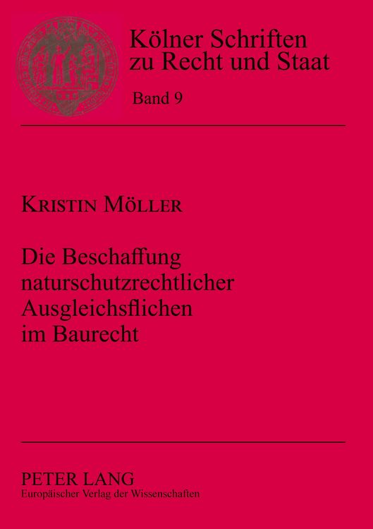 Produktbild: Die Beschaffung naturschutzrechtlicher Ausgleichsfl&auml;chen im Baurecht