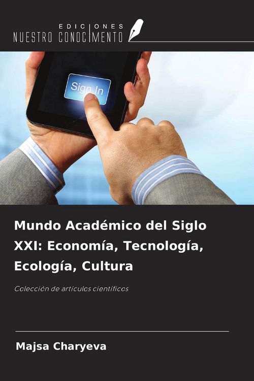 Produktbild: Mundo Acad&eacute;mico del Siglo XXI: Econom&iacute;a, Tecnolog&iacute;a, Ecolog&iacute;a, Cultura
