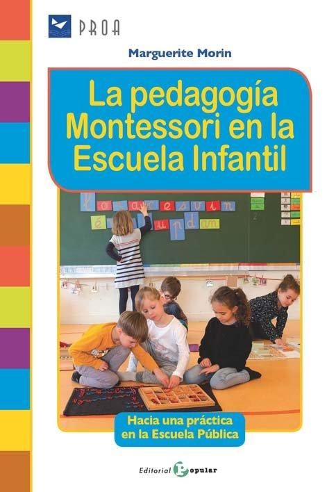 Produktbild: La pedagog&iacute;a Montessori en la Escuela Infantil: Hacia una pr&aacute;ctica en la Escuela P&uacute;blica