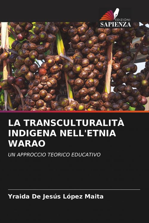 Produktbild: La Transculturalit&agrave; Indigena Nell'etnia Warao