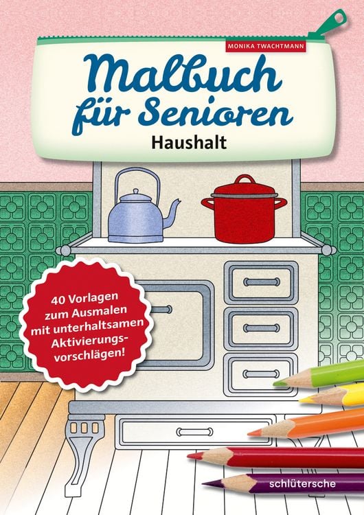 Bild vom Artikel Malbuch für Senioren. Haushalt vom Autor Monika Twachtmann