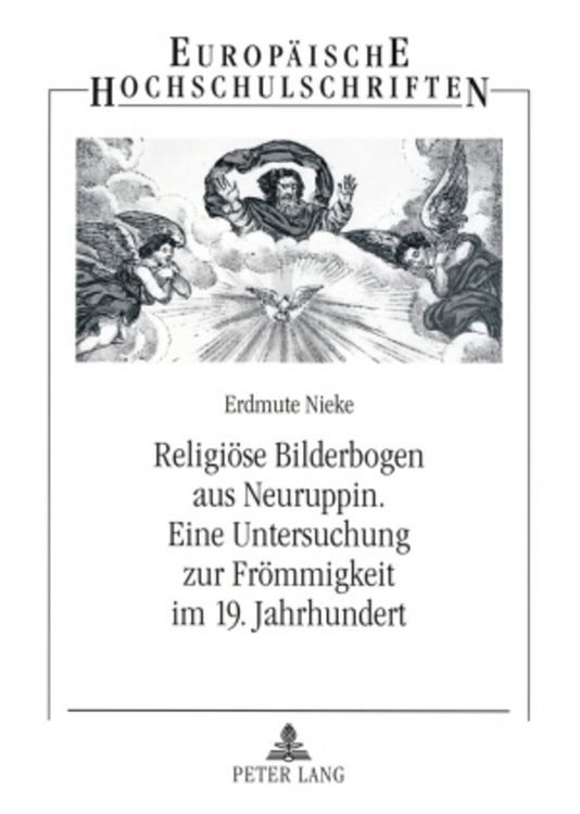 Produktbild: Religioese Bilderbogen aus Neuruppin- Eine Untersuchung zur Froemmigkeit im 19. Jahrhundert