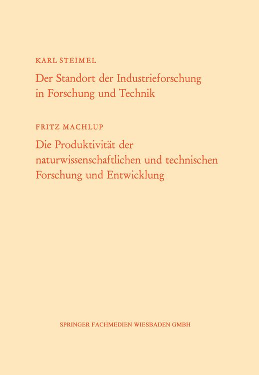 Produktbild: Der Standort der Industrieforschung in Forschung und Technik / Die Produktivit&auml;t der naturwissenschaftlichen und technischen Forschung und Entwicklung