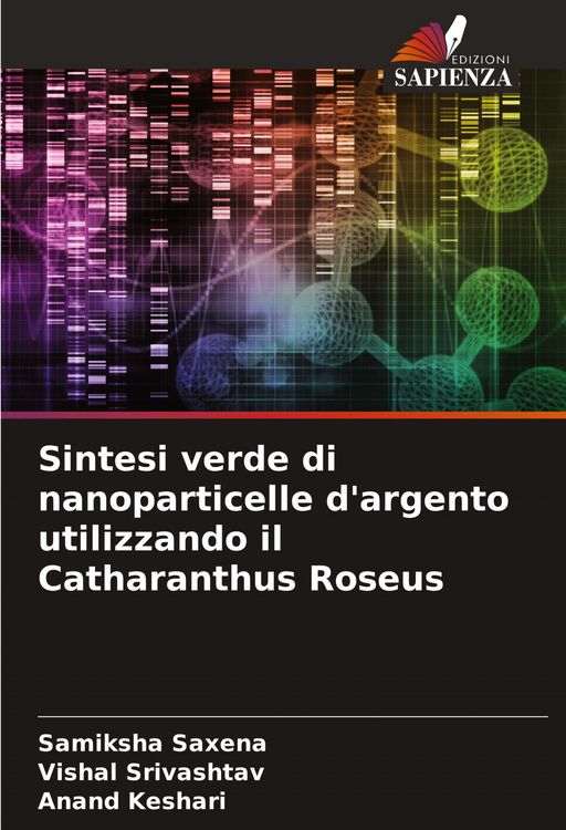 Produktbild: Sintesi verde di nanoparticelle d'argento utilizzando il Catharanthus Roseus