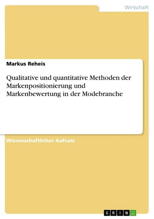 Produktbild: Qualitative und quantitative Methoden der Markenpositionierung und Markenbewertung in der Modebranche