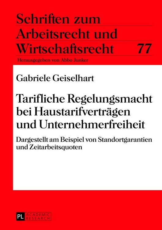 Produktbild: Tarifliche Regelungsmacht bei Haustarifvertr&auml;gen und Unternehmerfreiheit