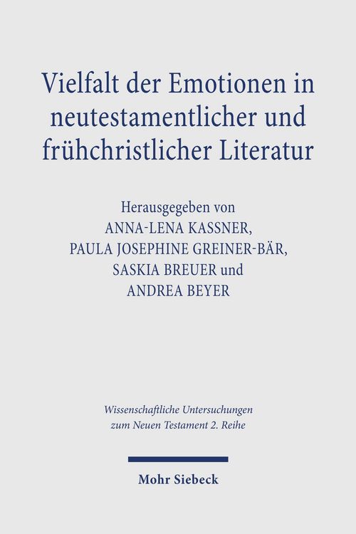 Produktbild: Vielfalt der Emotionen in neutestamentlicher und fr&uuml;hchristlicher Literatur