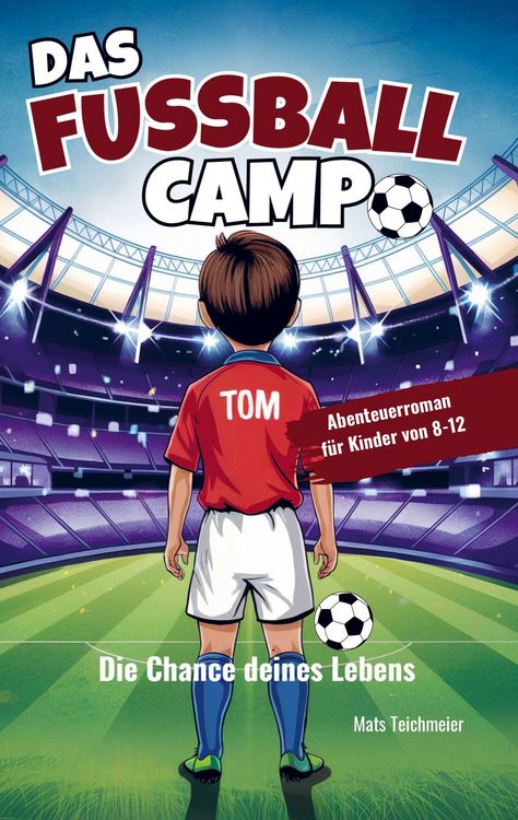 Produktbild: Das Fu&szlig;ball Camp - die Chance deines Lebens