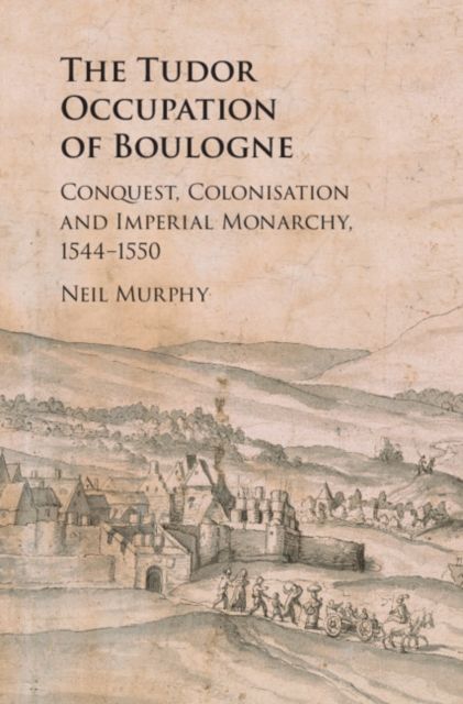 Produktbild: The Tudor Occupation of Boulogne