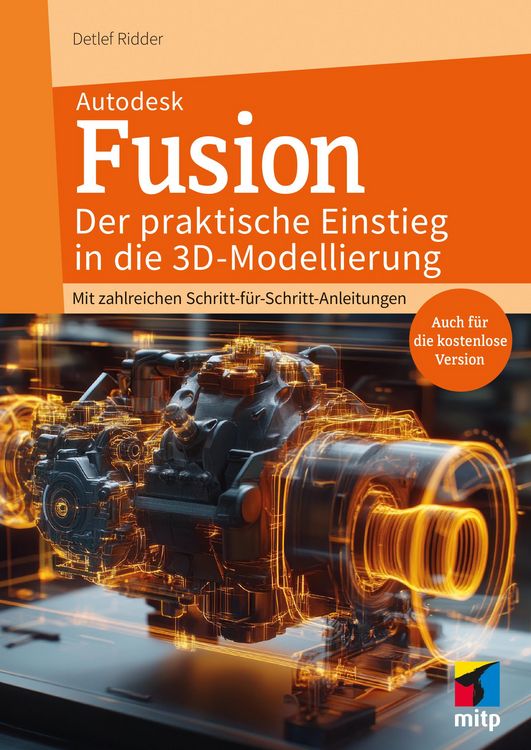 Produktbild: Autodesk Fusion - Der praktische Einstieg in die 3D-Modellierung