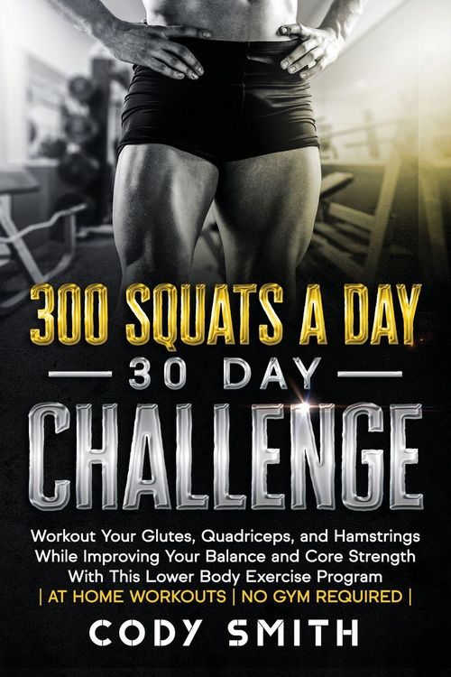 Produktbild: 300 Squats a Day 30 Day Challenge