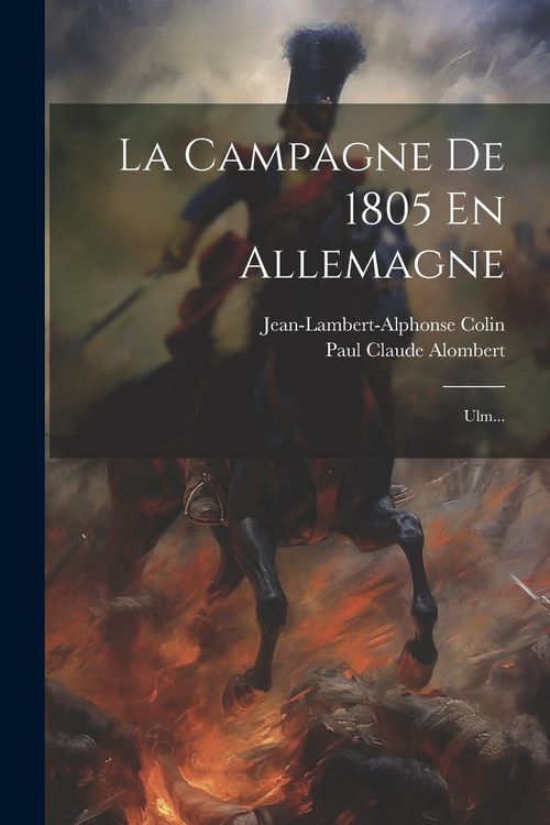 Produktbild: La Campagne De 1805 En Allemagne: Ulm...