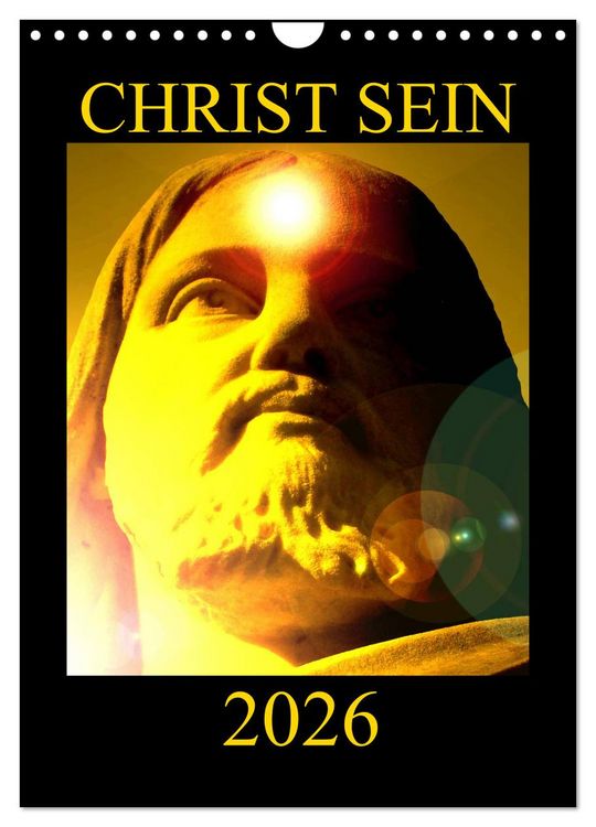 Produktbild: CHRIST SEIN * 2026 (Wandkalender 2026 DIN A4 hoch), CALVENDO Monatskalender