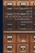 Produktbild: 1948 - 1949 Das Zweite Jahr Sozialdemokratischer Regierungspolitik in Schleswig - Holstein