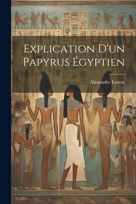 Produktbild: Explication D'un Papyrus &Eacute;gyptien