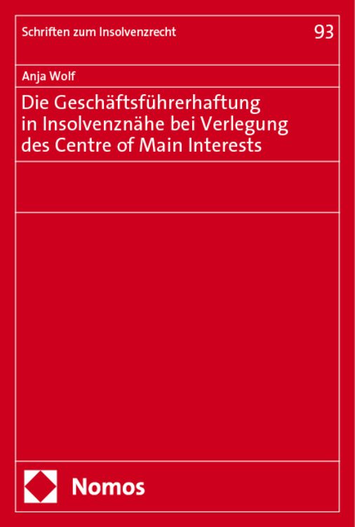 Produktbild: Die Gesch&auml;ftsf&uuml;hrerhaftung in Insolvenzn&auml;he bei Verlegung des Centre of Main Interests