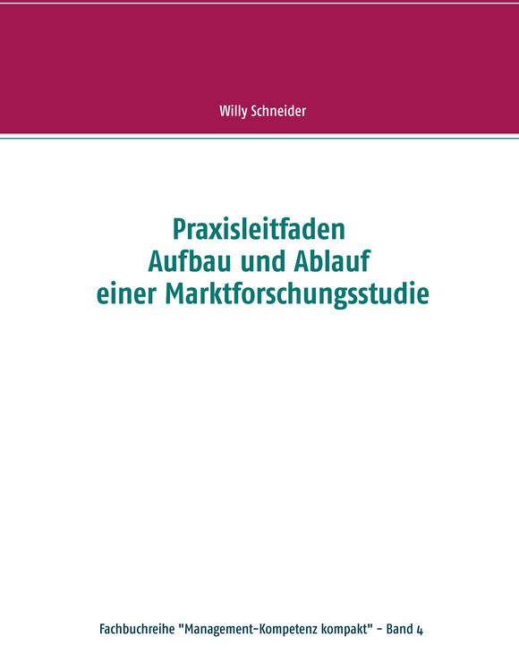 Produktbild: Praxisleitfaden Aufbau und Ablauf einer Marktforschungsstudie