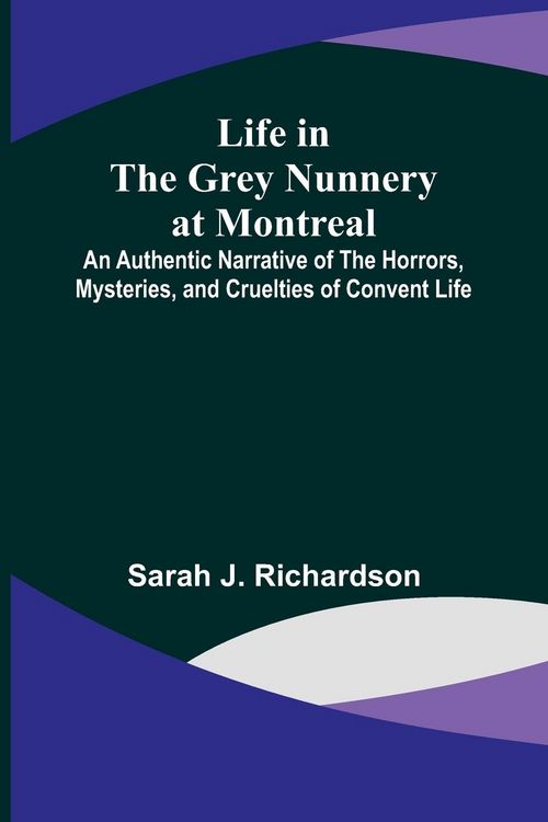 Produktbild: Life in the Grey Nunnery at Montreal