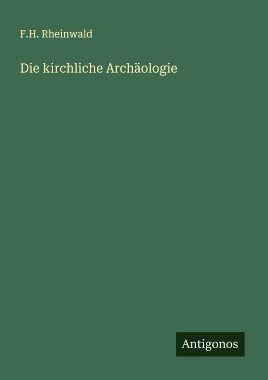 Produktbild: Die kirchliche Arch&auml;ologie