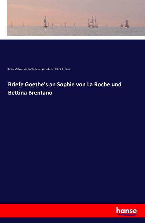 Produktbild: Briefe Goethe's an Sophie von La Roche und Bettina Brentano