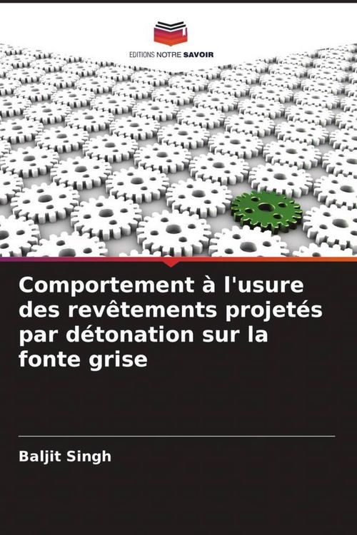 Produktbild: Comportement &agrave; l'usure des rev&ecirc;tements projet&eacute;s par d&eacute;tonation sur la fonte grise