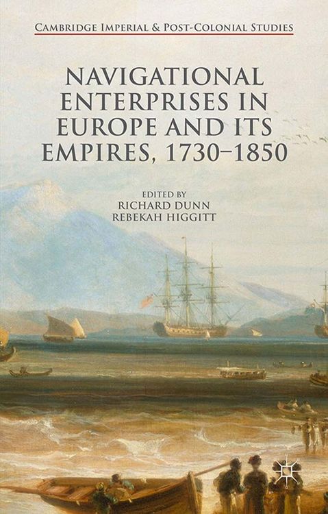 Produktbild: Navigational Enterprises in Europe and its Empires, 1730-1850