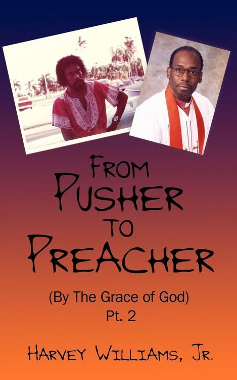 Produktbild: From Pusher to Preacher (By The Grace of God) Pt. 2