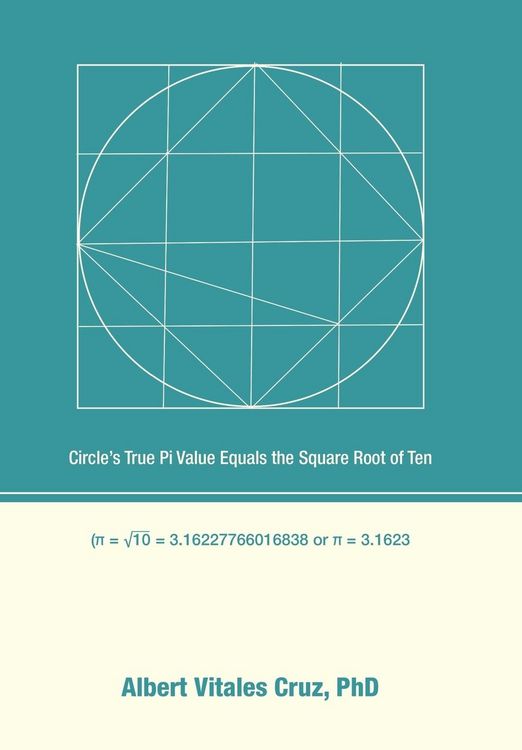 Produktbild: Circle's True Pi Value Equals the Square Root of Ten