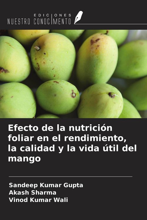 Produktbild: Efecto de la nutrici&oacute;n foliar en el rendimiento, la calidad y la vida &uacute;til del mango
