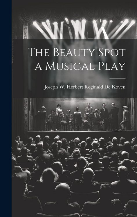 Produktbild: The Beauty Spot a Musical Play