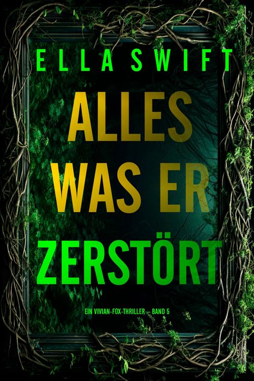 Produktbild: Alles was er zerst&ouml;rt (Ein Vivian-Fox-Thriller - Band 5)