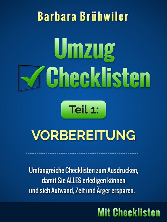 Produktbild: Umzug Checklisten, Teil 1: Vorbereitung (Umfangreiche Checklisten zum Ausdrucken, damit Sie ALLES erledigen k&ouml;nnen und sich Aufwand, Zeit und &Auml;rger er
