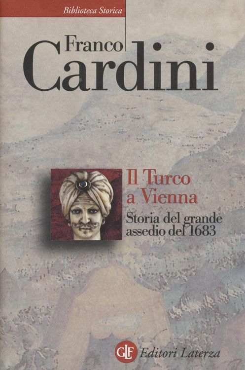 Produktbild: Il turco a Vienna. Storia del grande assedio del 1683