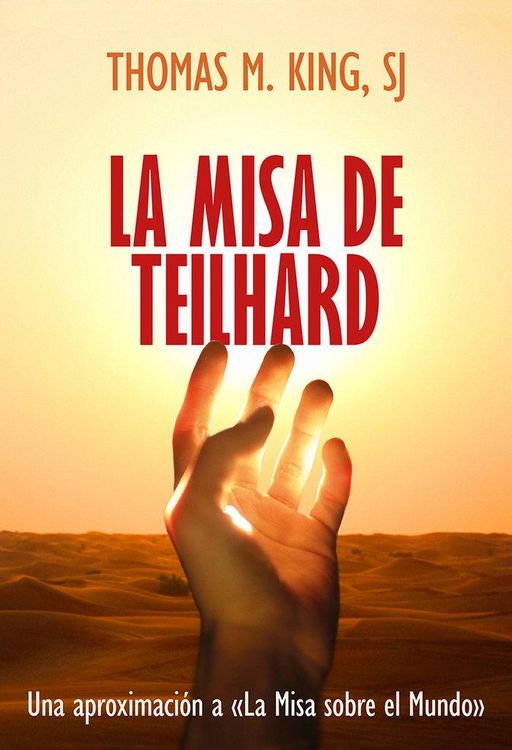 Produktbild: La Misa de Teilhard : una aproximaci&oacute;n a "La misa sobre el Mundo"