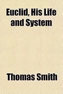 Produktbild: Euclid, His Life and System