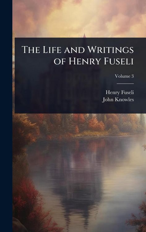 Produktbild: The Life and Writings of Henry Fuseli