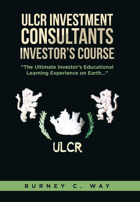Produktbild: ULCR Investment Consultants Investor's Course "The Ultimate Investor's Educational Learning Experience on Earth..."