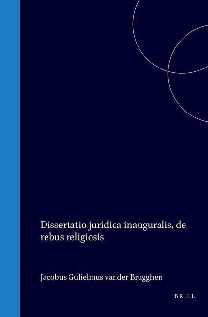 Produktbild: Dissertatio Juridica Inauguralis de Rebus Religiosis