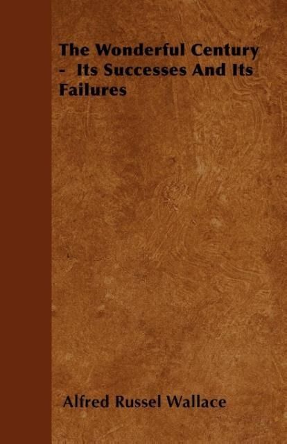 Produktbild: The Wonderful Century - Its Successes And Its Failures