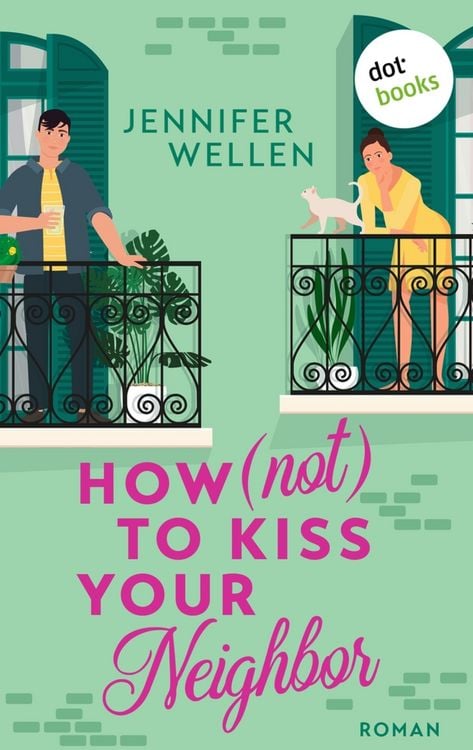 Produktbild: How (not) to Kiss your Neighbor