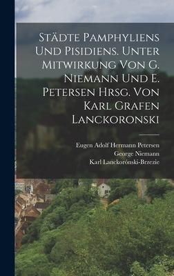 Produktbild: St&auml;dte Pamphyliens und Pisidiens. Unter Mitwirkung von G. Niemann und E. Petersen hrsg. von Karl Grafen Lanckoronski