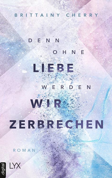 Produktbild: Denn ohne Liebe werden wir zerbrechen