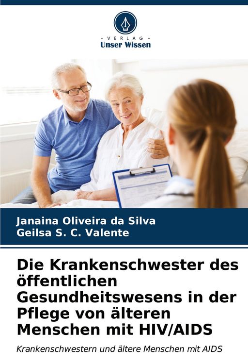 Produktbild: Die Krankenschwester des &ouml;ffentlichen Gesundheitswesens in der Pflege von &auml;lteren Menschen mit HIV/AIDS